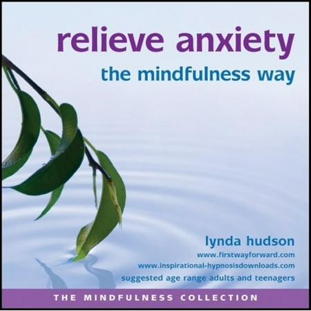 Relieve Anxiety the Mindfulness Way (The Mindfulness Collection) (Audio (Best Mindfulness Youtube Videos)