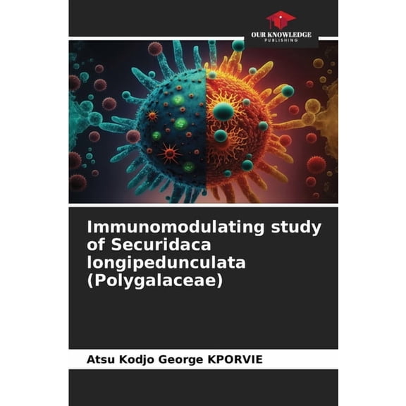 Immunomodulating study of Securidaca longipedunculata (Polygalaceae), (Paperback)