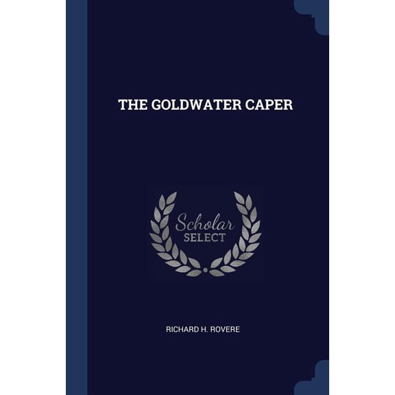 The Goldwater Caper (Paperback)