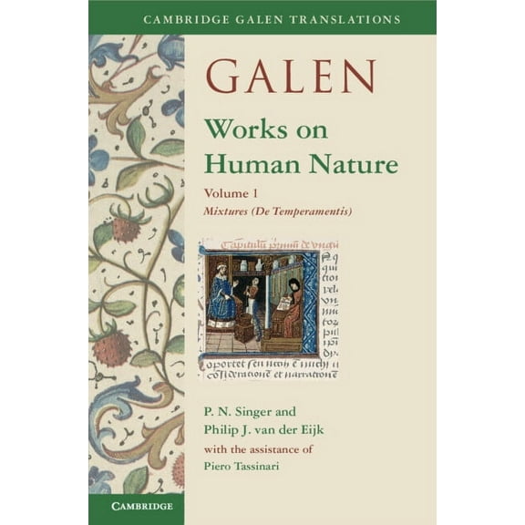 Cambridge Galen Translations Galen: Works on Human Nature: Volume 1, Mixtures (de Temperamentis), (Paperback)