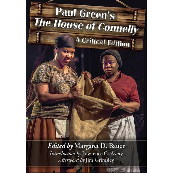 Paul Green's The House of Connelly: A Critical Edition, (Paperback)