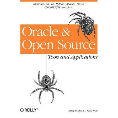 Oracle and Open Source : Includes Perl, Linux, Tcl, Python, Apache, Java and
