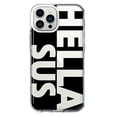 thumbnail image 1 of MUNDAZE Apple iPhone 12 Pro Max Shockproof Clear Hybrid Protective Phone Case Black Clear Funny Text Quote Hella Sus Cover, 1 of 5