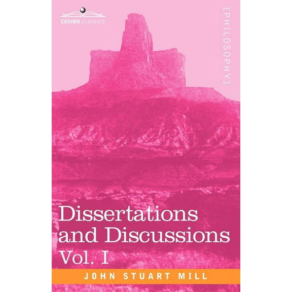 Dissertations and Discussions, Vol. I (Paperback)