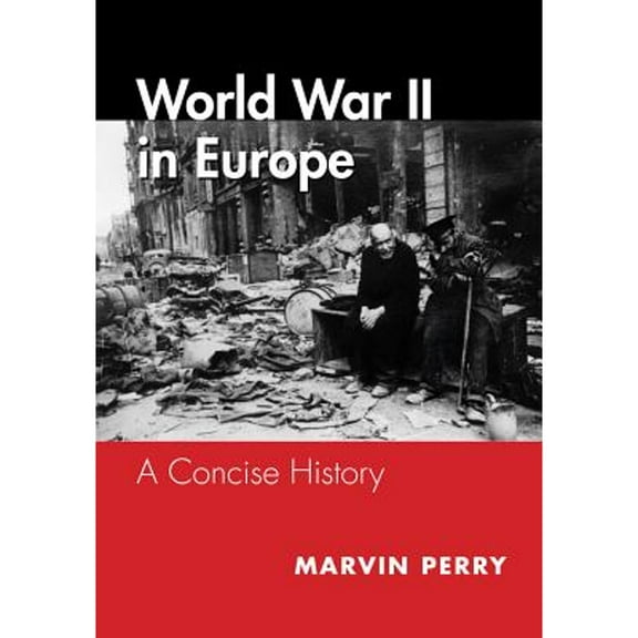 Pre-Owned World War II in Europe: A Concise History (Paperback) 1111836523 9781111836528
