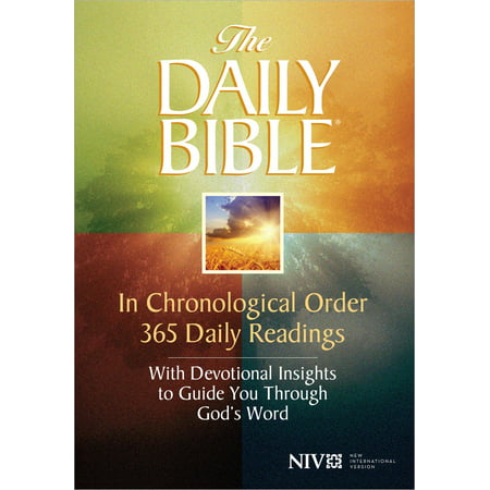 Daily Bible-NIV : In Chronological Order 365 Daily Readings with Devotional Insights to Guide You Through God's (Best Order To Read The Bible For The First Time)