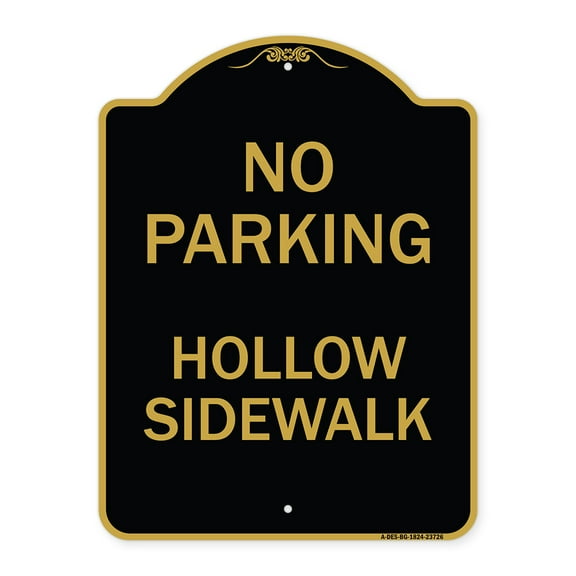 SignMission A-DES-BG-1824-23726 18 x 24 in. Designer Series Sign - No Parking Hollow Sidewalk, Black & Gold