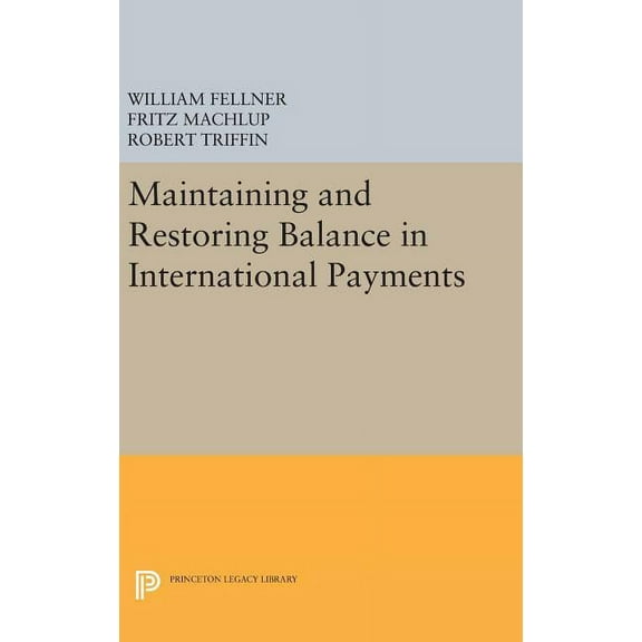 Princeton Legacy Library Maintaining and Restoring Balance in International Trade, Book 2268, (Hardcover)