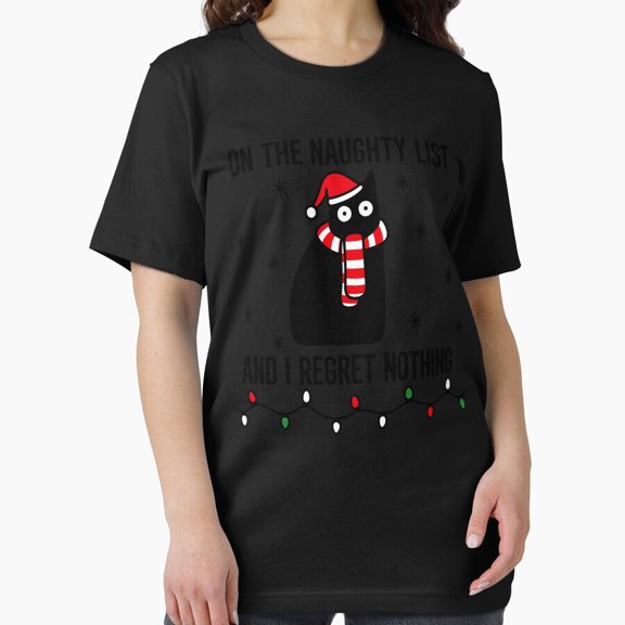 Naughty List Regret Nothing Cat Christmas Funny Essential Unisex T-Shirt up to Size 5XL