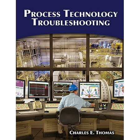 Process Technology Troubleshooting