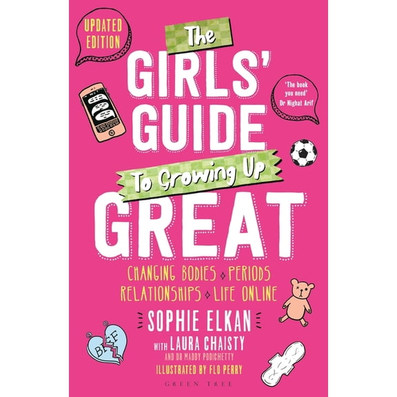 The Girls' Guide to Growing Up Great 2nd Edition: Changing Bodies, Periods, Relationships and Life Online, (Paperback)