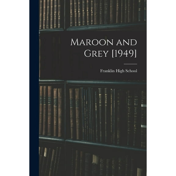 Maroon and Grey [1949], (Paperback)