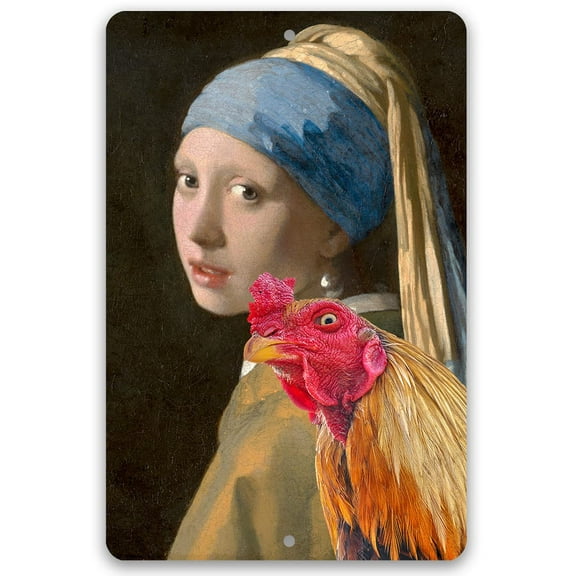 Metal Sign - Girl with a Pearl Earring Painting - Interrupted by Rooster - Durable Metal Sign - Use Indoor/Outdoor - Funny and Artsy Chicken Farm and Coop Decor and Gift (8" x 12")