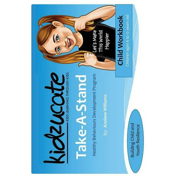 Take-A-Stand Against Bullying Take-A-Stand Healthy Behaviour Development Program: Child Workbook, Book 1, (Paperback)