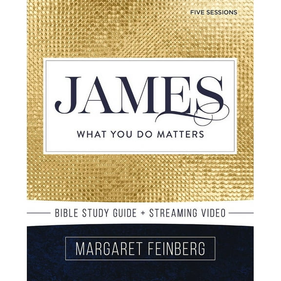 James Bible Study Guide Plus Streaming Video: What You Do Matters, (Paperback)