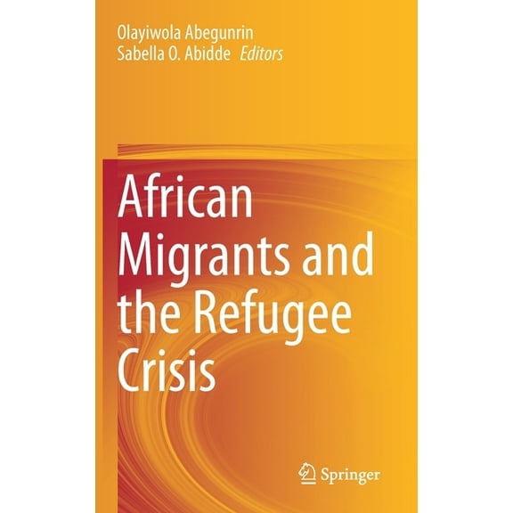 African Migrants and the Refugee Crisis, (Hardcover)