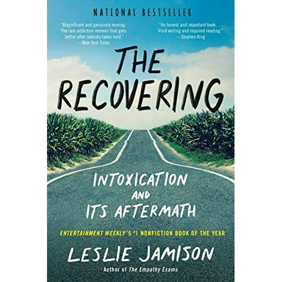 Pre-Owned The Recovering: Intoxication and Its Aftermath (Paperback) 0316259586 9780316259583