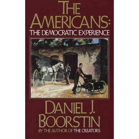 Pre-owned Americans : The Democratic Experience, Paperback by Boorstin, Daniel J., ISBN 0394710118, ISBN-13 9780394710112