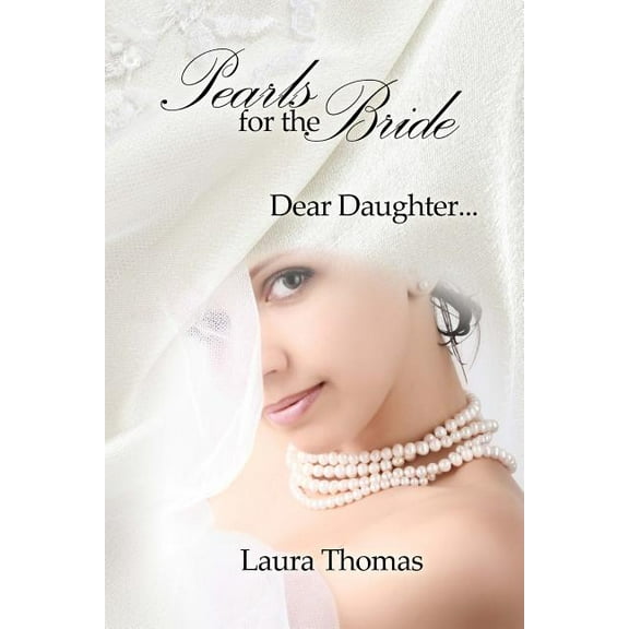 Pearls for the Bride : Dear Daughter...