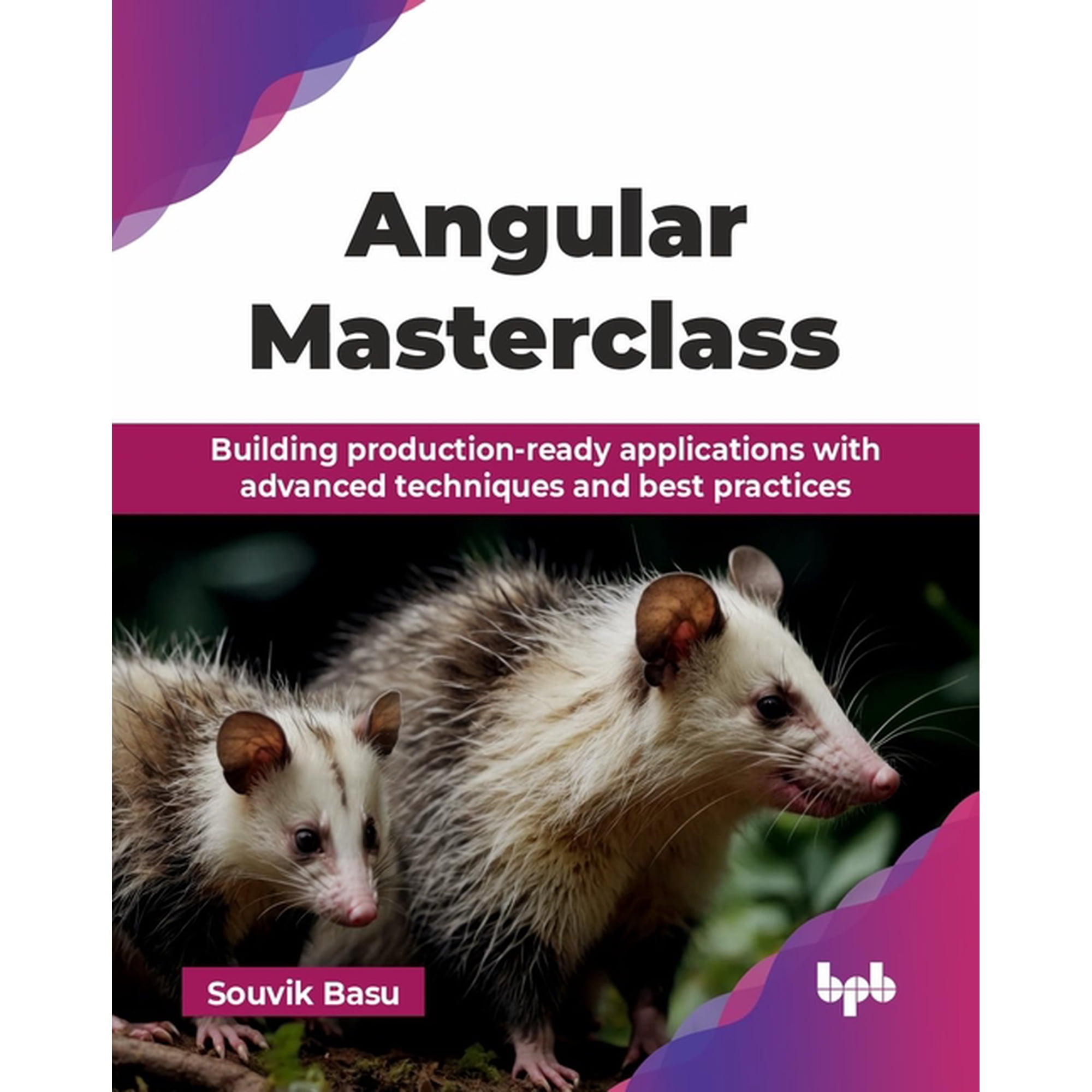 Angular Masterclass: Building production-ready applications with advanced techniques and best practices (English Edition (Paperback)