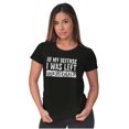 thumbnail image 5 of In My Defense I Was Left Unsupervised Womens Slim Fit Graphic Tee Brisco Brands S, 5 of 6
