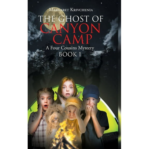 Book 1: The Ghost of Canyon Camp (Hardcover)