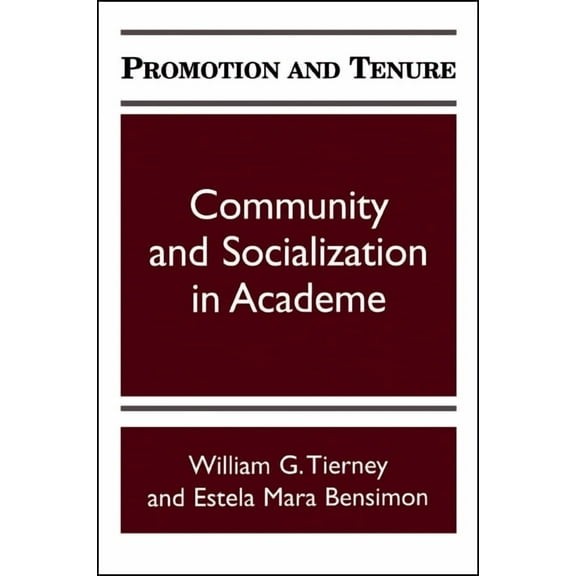 Suny Series, Frontiers in Education Promotion and Tenure: Community and Socialization in Academe, (Paperback)