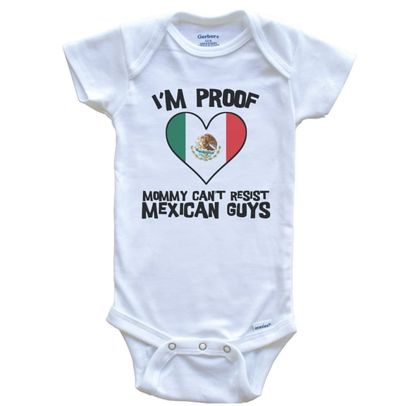 I'm Proof Mommy Can't Resist Mexican Guys Mexico Flag Heart Baby Bodysuit, 0-3 Months White