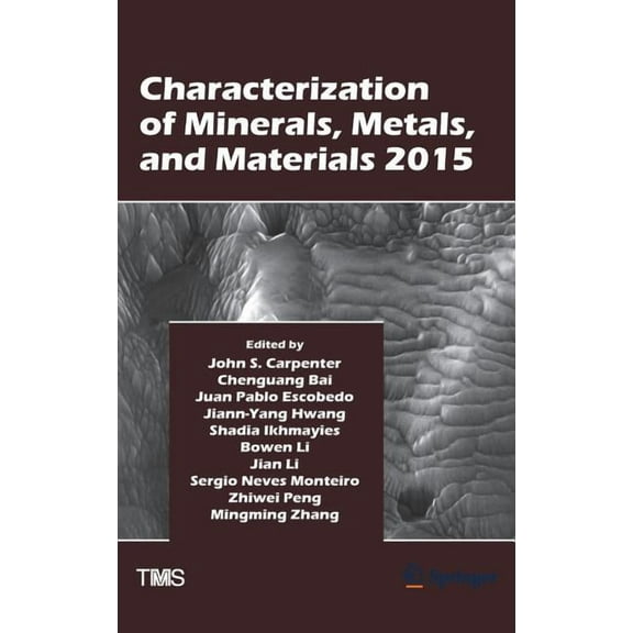 Minerals, Metals & Materials Characterization of Minerals, Metals, and Materials 2015, (Hardcover)