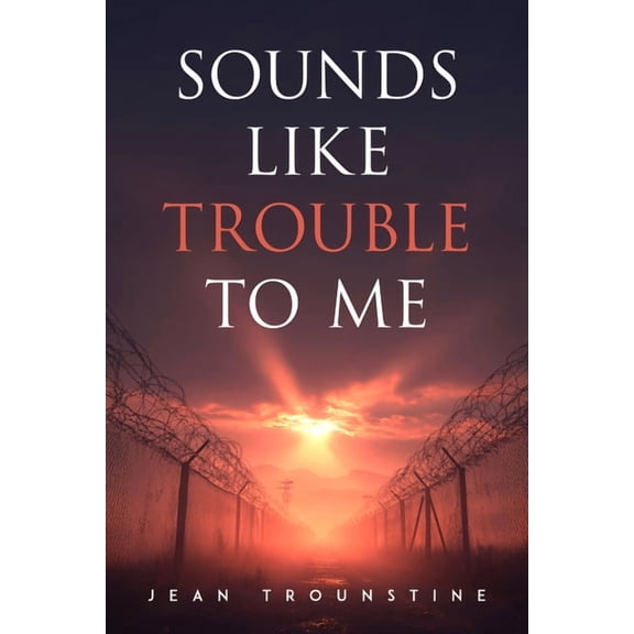 Sounds Like Trouble to Me, (Paperback)