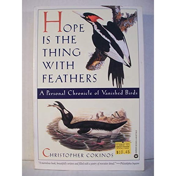 Pre-Owned Hope Is the Thing with Feathers: A Personal Chronicle of Vanished Birds (Paperback) 0446677493 9780446677493