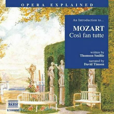 Cosi Fan Tutte: An Introduction to Mozart's Opera