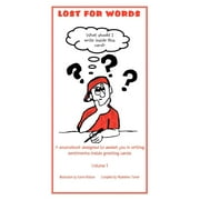 Lost for Words : A sourcebook designed to assist you in writing sentiments inside greeting cards Volume 1 (Hardcover)