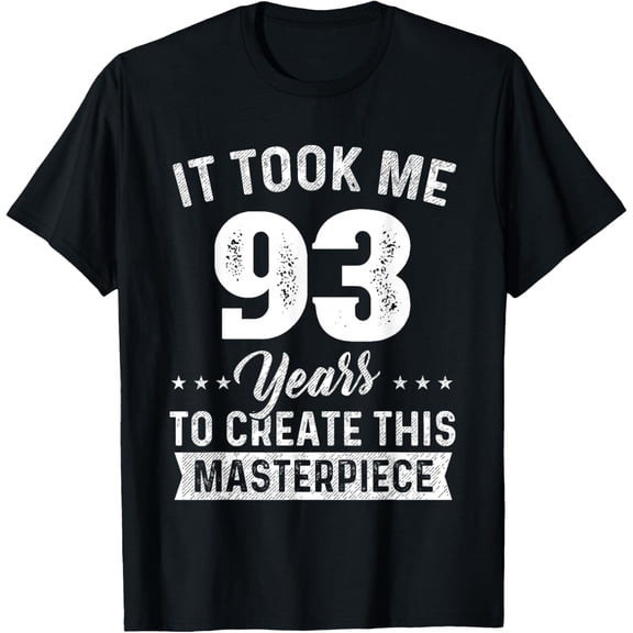 Retro Funny 93rd Birthday Gift T-Shirt It Took Me 93 Years To Create This Masterpiece Vintage Graphic Tee for Men and Women
