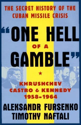Pre-Owned One Hell of a Gamble: Khrushchev, Castro, and Kennedy, 1958-1964 (Hardcover) 0393040704 9780393040708