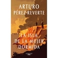 thumbnail image 1 of Libro La Isla De La Mujer Dormida Tapa Blanda, Autor Arturo Perezreverte, Editorial Alfaguara, 1 of 1