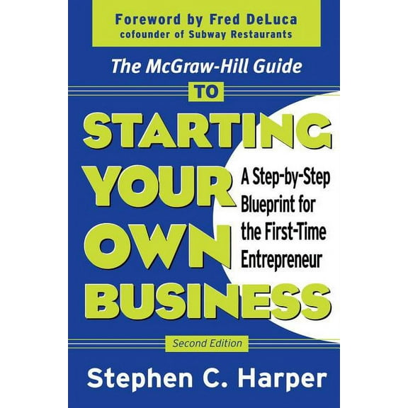The McGraw-Hill Guide to Starting Your Own Business, (Paperback)