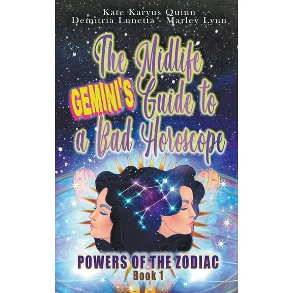 Powers of the Zodiac The Midlife Gemini's Guide to a Bad Horoscope, Book 1, (Paperback)