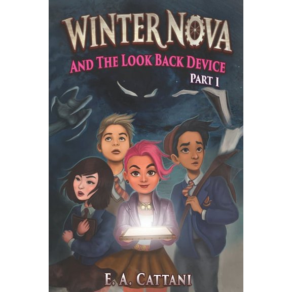 Winter Nova Book 2 Winter Nova And The Look Back Device: Part 1, Book 2, (Paperback)