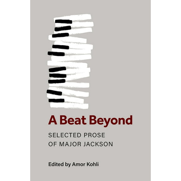 Poets on Poetry A Beat Beyond: Selected Prose of Major Jackson, (Paperback)