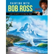 WALTER THOMAS FOSTER Painting with Bob Ross : Learn to paint in oil step by step! (Paperback)