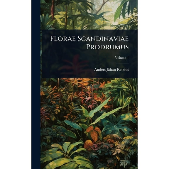 Florae Scandinaviae Prodrumus, (Hardcover)
