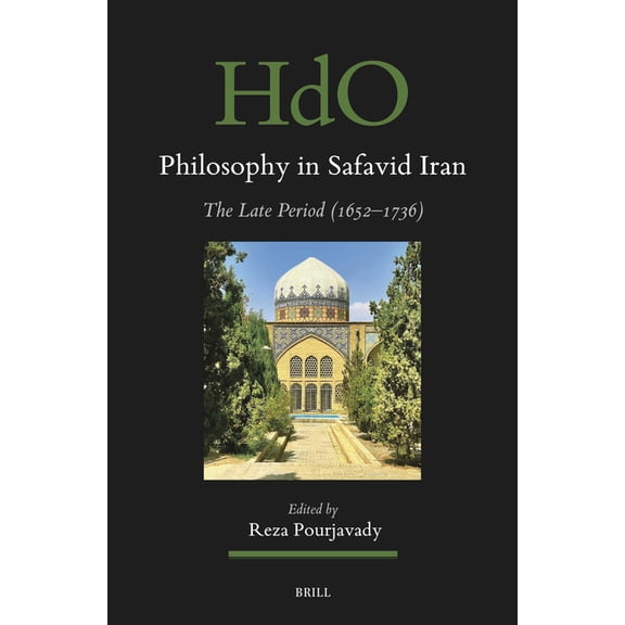 Handbook of Oriental Studies: Section 1; Philosophy in Safavid Iran: The Late Period (1652-1736), Book 202, (Hardcover)