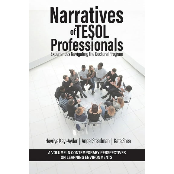 Contemporary Perspectives on Learning En Narratives of TESOL Professionals: Experiences Navigating the Doctoral Program, (Paperback)