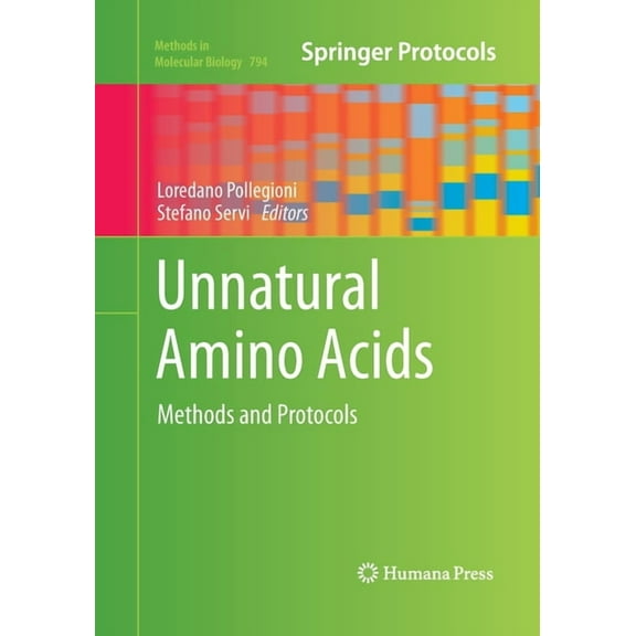Methods in Molecular Biology Unnatural Amino Acids: Methods and Protocols, Book 794, (Paperback)