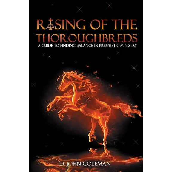 Rising of the Thoroughbreds: A Guide to Finding Balance in Prophetic Ministry, (Paperback)