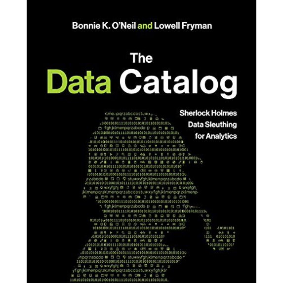 Pre-Owned The Data Catalog: Sherlock Holmes Data Sleuthing for Analytics, 9781634627870, 1634627873, Paperback, First Edition edition