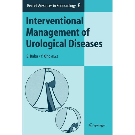 Recent Advances in Endourology Interventional Management of Urological Diseases, Book 8, (Paperback)