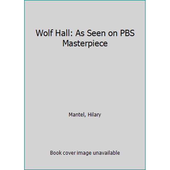 Pre-Owned Wolf Hall: As Seen on PBS Masterpiece (Paperback) 1250077583 9781250077585