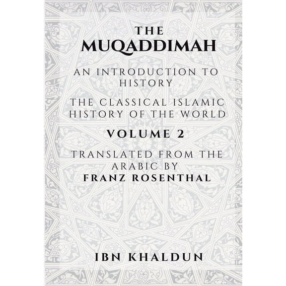 The Muqaddimah: An Introduction to History - Volume 2, (Paperback)